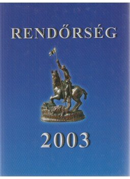 Dr. Dutka Antal - Rendőrség 2003 Dr. Dutka Antal - Rendőrség 2003, Budapest 2004 antikvár könyv