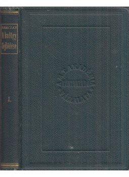 Bárczay Oszkár - A hadügy fejlődése I. kötet Bárczay Oszkár - A hadügy fejlődése I. kötet, Budapest 1895 antikvár könyv