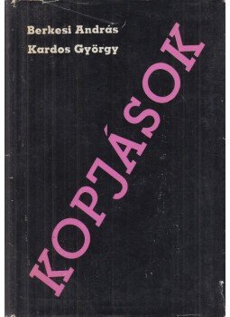 Berkesi András, Kardos György - Kopjások (dedikált) Berkesi András, Kardos György - Kopjások (dedikált), Budapest 1966 antikvár könyv