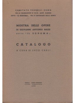 Enzo Carli - Mostra delle opere di Giovanni Antonio Bazzi detto "Il Sodoma", Siena 1950 antikvár könyv