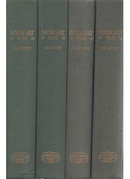 Ignotus, Fenyő Miksa, Osvát Ernő - Nyugat 1911 I. (A-B) - II. (A-B) Ignotus, Fenyő Miksa, Osvát Ernő - Nyugat 1911 I. (A-B) - II. (A-B), Budapest 1982 antikvár könyv