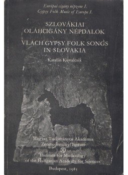Kovalcsik Katalin - Szlovákiai oláhcigány népdalok Kovalcsik Katalin - Szlovákiai oláhcigány népdalok, Budapest 1985 antikvár könyv