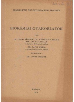 Csuzi Sándor Dr. - Biokémiai gyakorlatok, Budapest 1974 antikvár könyv