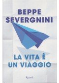 Beppe Severgnini - La vita è un viaggio