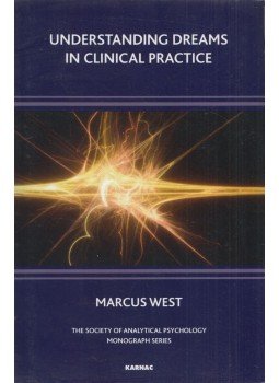 Marcus West - Understanding Dreams in Clinical Practice Marcus West - Understanding Dreams in Clinical Practice, London 2011 antikvár könyv