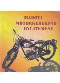  - Maróti motorkerékpár-gyűjtemény, Budapest 0 antikvár könyv