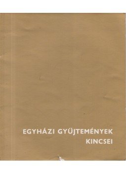 Dávid Katalin - Egyházi gyűjtemények kincsei, Budapest 1970 antikvár könyv