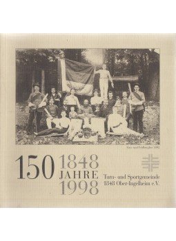 Müller, Herbert, Liebetrau, Elke, Geier, Christa, Rolf Peter Weiland, Wenzel, Ute - 150 Jahre Turn- und Sportgemeinde 1848 Ober-Ingelheim e.V. Müller, Herbert, Liebetrau, Elke, Geier, Christa, Rolf Peter Weiland, Wenzel, Ute - 150 Jahre Turn- und Sportgemeinde 1848 Ober-Ingelheim e.V., Ehingen 1998 antikvár könyv