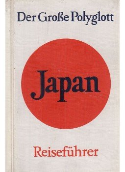 Hans Lajta - Der große Polyglott - Japan Hans Lajta - Der große Polyglott - Japan, München 1972 antikvár könyv