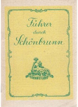 Glaser, Josef, Glaser, Heinz - Führer durch Schönbrunn, Wien 1956 antikvár könyv