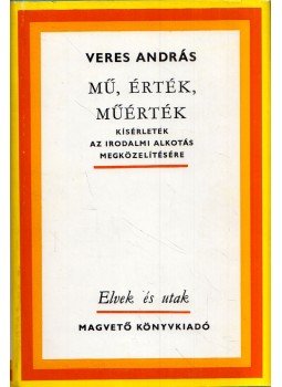 Veres András - Mű, érték, műérték, Budapest 1979 antikvár könyv