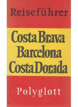 Dr. Horst J. Becker - Costa Brava, Barcelona, Costa Dorada Dr. Horst J. Becker - Costa Brava, Barcelona, Costa Dorada, München 1974 antikvár könyv