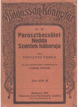 Verga, Giovanni - Parasztbecsület; Nedda; Szentek háboruja Verga, Giovanni - Parasztbecsület; Nedda; Szentek háboruja, Budapest 1918 antikvár könyv
