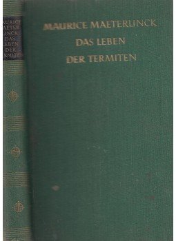 Maeterlinck, Maurice - Das Leben der Termiten Maeterlinck, Maurice - Das Leben der Termiten, Stuttgart-Berlin-Leipzig 1927 antikvár könyv
