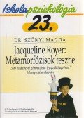 Dr. Szőnyi Magda - Jacqueline Royer: Metamorfózisok tesztje