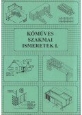 Szerényi István- Gazsó Anikó - Kőműves szakmai ismeretek I.