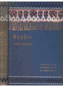 Lenkei Henrik, Péterfy Tamás, Baróti Lajos - Petőfi és a természet / Petőfi a ponyván és a népirodalomban / Petőfi-regék, Budapest 1910 antikvár könyv