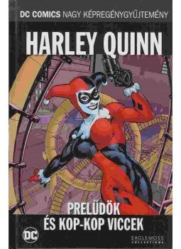 Kesel, Karl, Dodson, Terry, Rousseau, Craig - Harley Quinn - Prelűdök és kop-kop viccek Kesel, Karl, Dodson, Terry, Rousseau, Craig - Harley Quinn - Prelűdök és kop-kop viccek, 2017 antikvár könyv