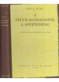 Féja Géza - A felvilágosodástól a sötétedésig