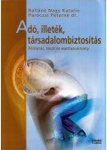 Balláné Nagy Katalin,Paróczai Péterné dr. - Adó, illeték, társadalombiztosítás
