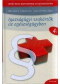 Hidvéginé dr. Adorján Lívia,Sáriné dr. Simkó Ágnes - Igazságügyi szakértők az egészségügyben