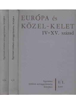 Sz. Jónás Ilona - Európa és Közel-Kelet IV-XV. század I-II., Budapest 1978 antikvár könyv