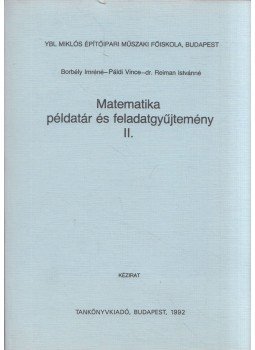 Borbély Imréné, Páldi Vince, Dr. Reiman Istvánné - Matematika példatár és feladatgyűjtemény II., Budapest 1992 antikvár könyv