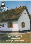 Füzes Endre - Ópusztaszer - Szabadtéri Néprajzi Gyűjtemény