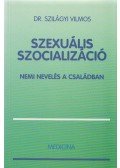Dr. Szilágyi Vilmos - Szexuális szocializáció