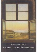 Horváth Károly - A romantika értékrendszere