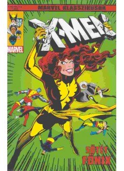 Claremont, Chris, Byrne, John - X-Men 5: Sötét Főnix Claremont, Chris, Byrne, John - X-Men 5: Sötét Főnix, Budapest 2019 antikvár könyv