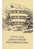 Széchényi Ágost - "Szent Péter" hun birodalma