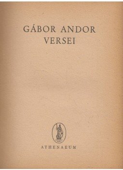 Gábor Andor - Gábor Andor versei Gábor Andor - Gábor Andor versei, Budapest 0 antikvár könyv