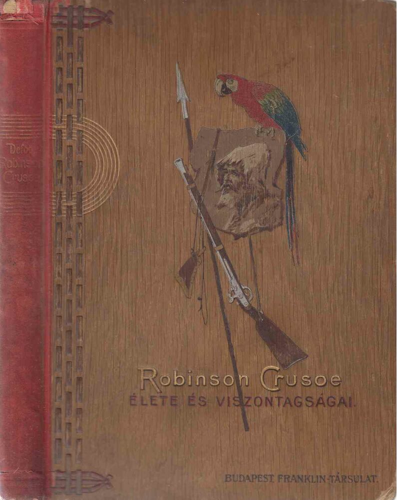 Defoe Dániel - Robinson Crusoe élete és viszontagságai