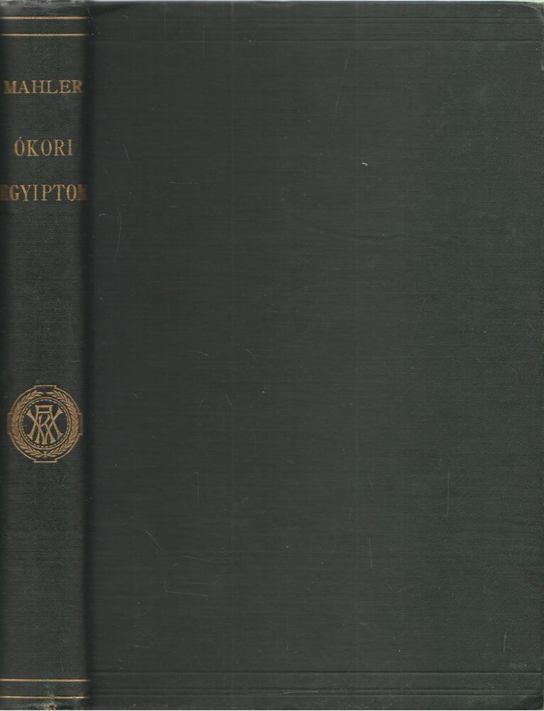 Mahler Ede - Ókori Egyiptom
