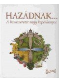 Benda Borbála,Cieger András,Dedinszky Zsófia,Kiss Réka,Osvai Katalin,Séra Júlia - Hazádnak...