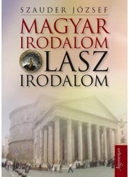 Szauder József - Magyar irodalom olasz irodalom, null 2014 antikvár könyv