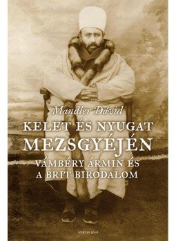 Mandler Dávid - Kelet és nyugat mezsgyéjén, null 2014 antikvár könyv