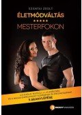 Szántai Zsolt - Életmódváltás mesterfokon
