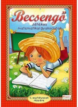  - BECSENGŐ - JÁTÉKOS MATEMATIKAI GYAKORLATOK 4. OSZT., null 2015 antikvár könyv