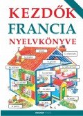 Székely Ervin,Holmes, Francoise,Helen Davies  - Kezdők francia nyelvkönyve
