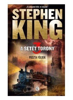 Stephen King - A Setét Torony 3. - Puszta földek Stephen King - A Setét Torony 3. - Puszta földek, null 2014 antikvár könyv