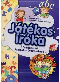 SÜVEGES ANDREA ,  SZOMBATNÉ MOLNÁR MARIAN - Játékos íróka - Íráselőkészítő feladatok óvodásoknak, null 2015 antikvár könyv