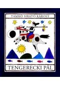 Tamkó Sirató Károly - Tengerecki Pál