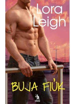 Lora Leigh - Buja fiúk Lora Leigh - Buja fiúk, Budapest 2012 antikvár könyv
