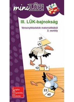  - LDI-511 III. LÜK-BAJNOKSÁG VERSENYFELADATOK MATEMATIKA 2.O. /MINI-LÜK, null 2013 antikvár könyv
