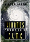 White, Stephen - Viharos elme