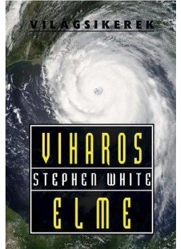 White, Stephen - Viharos elme White, Stephen - Viharos elme, Budapest 2008 antikvár könyv