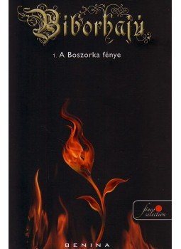 Benina - A Boszorka fénye - Bíborhajú 1. Benina - A Boszorka fénye - Bíborhajú 1., Szeged 2010 antikvár könyv