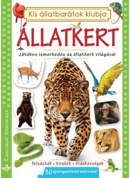 Bogos Katalin, Németh Csongor - Állatkert - Játékos ismerkedés az állatkert világával Bogos Katalin, Németh Csongor - Állatkert - Játékos ismerkedés az állatkert világával, null 2015 antikvár könyv